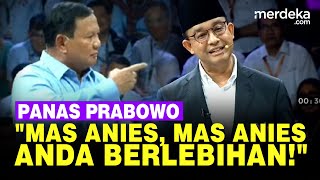 Prabowo Galak Panas Balas Anies di Debat Capres: Mas Anies, Anda Berlebihan!