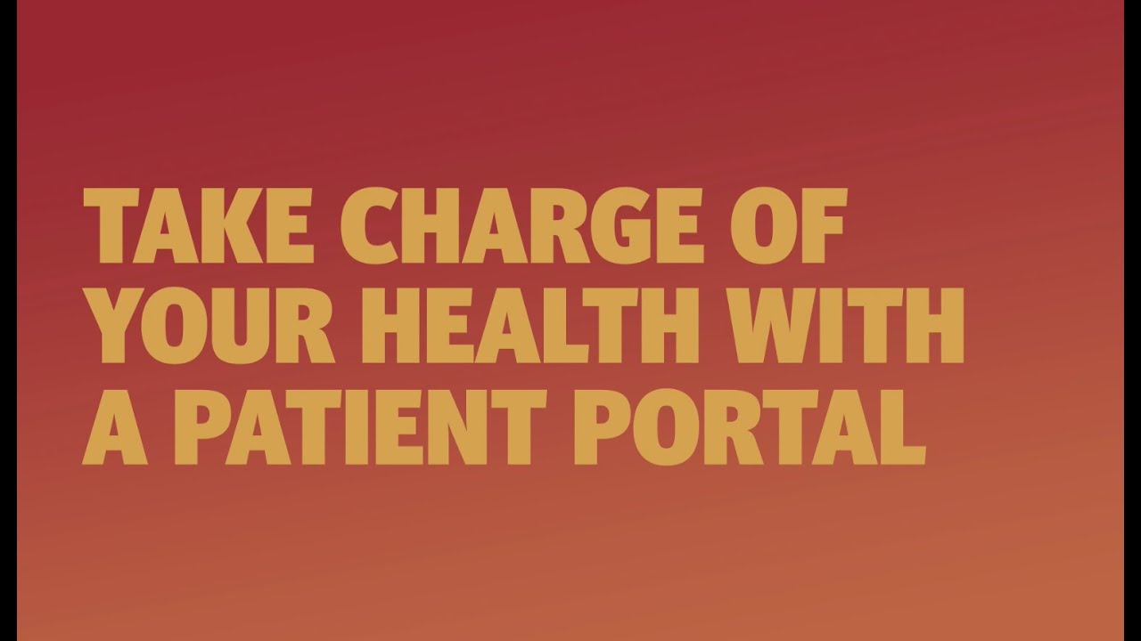 Take Charge of Your Health with a Patient Portal