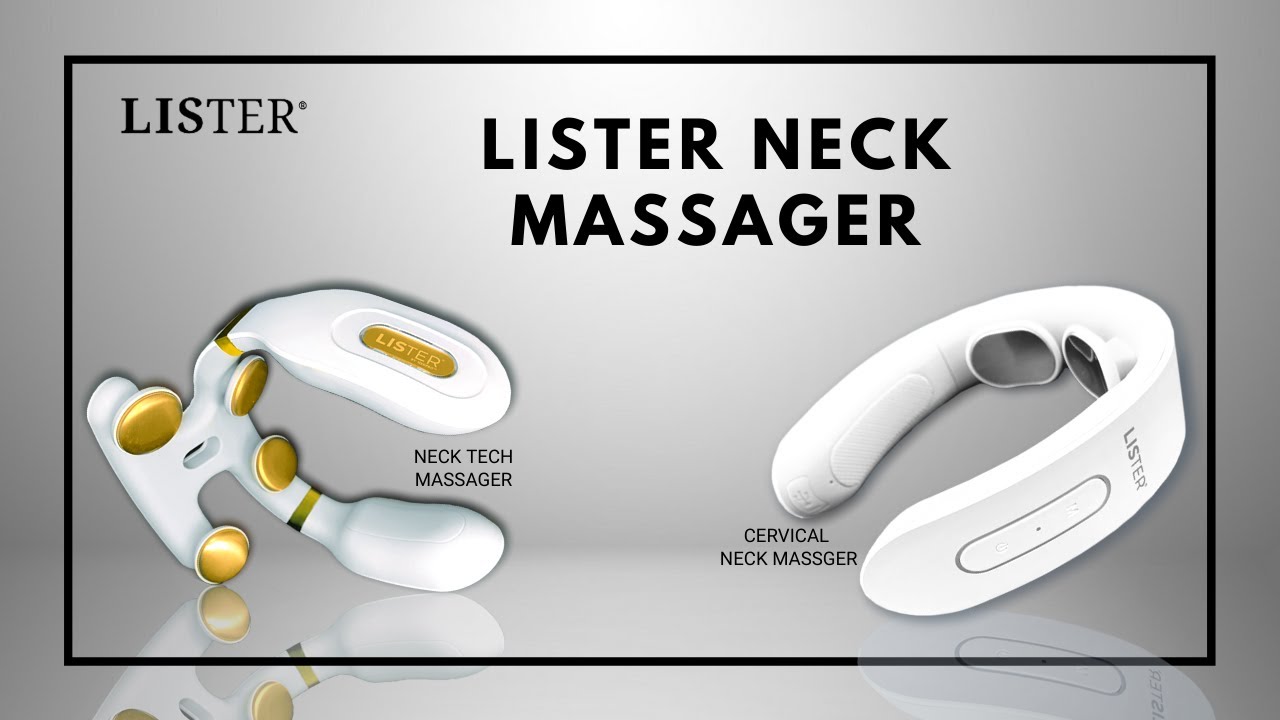 LISTER® Neck Massager Series (Introducing Brand New Neck-Tech Massager) 