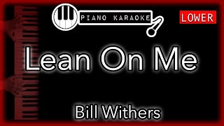 Video voorbeeld van "Lean On Me (LOWER -4) - Bill Withers - Piano Karaoke Instrumental"