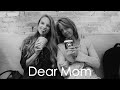 Dear Mom...