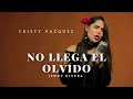 No llega el olvido - Jenny Rivera (Cristy Vázquez cover)