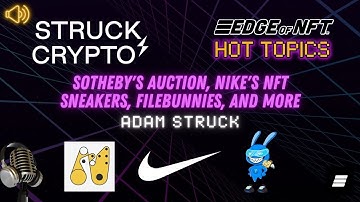 The Rise of NFTs: Exploring the Impact on the Art Market and Gaming Industry with Adam Struck