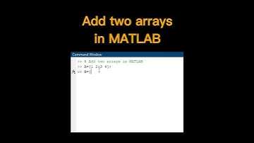 How to Add two arrays in MATLAB