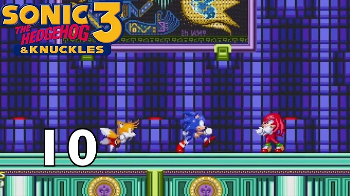 Sonic 3 & Knuckles ~ Part 10: Foreshadowed Fight