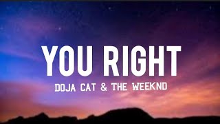 Doja Cat & The Weekend - You Right (Lyrics)