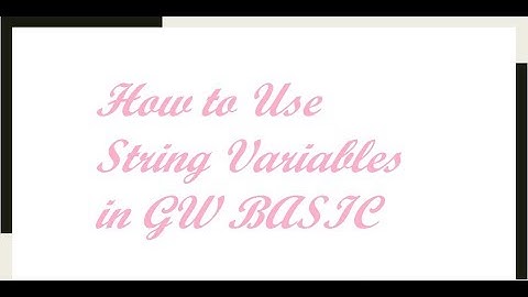 String Variables in GW BASIC | How to concatenate string variables | Tutorial-5