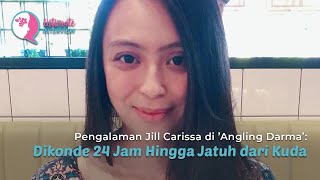 Pengalaman Jill Carissa Di Angling Darma Dikonde 24 Jam Hingga Jatuh Dari Kuda