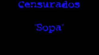 Vignette de la vidéo "Censurados "Sopa""