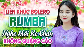 Nhạc Bolero Rumba Tuyển Chọn KHÔNG QUẢNG CÁO 🛑 Nhạc Trữ Tình Bolero 2024 ÊM TAI DỄ NGỦ NGỌT NGÀO