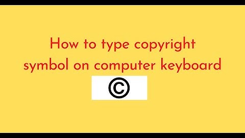 How to type copyright symbol on computer keyboard