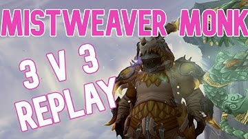 Mistweaver Monk 3v3