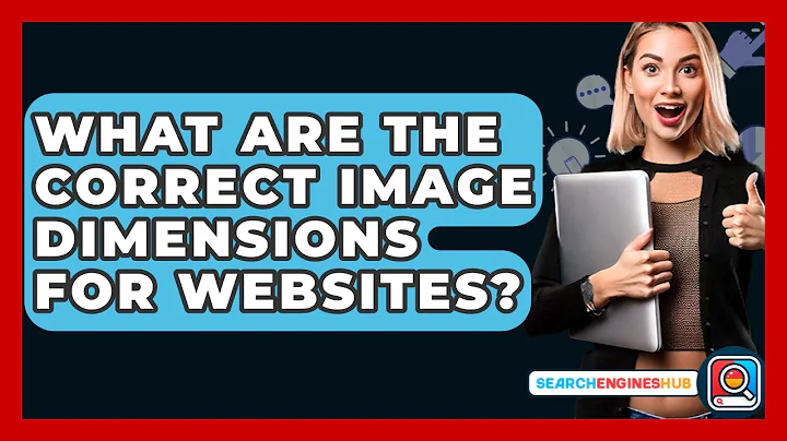 What Are The Correct Image Dimensions For Websites? - SearchEnginesHub.com