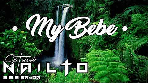 N A I L T O • MY BEBE (Mshup Remix)