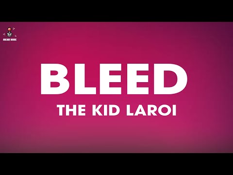 The Kid LAROI - BLEED (Lyrics)