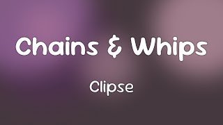Clipse, Kendrick Lamar, Pusha T & Malice - Chains & Whips  [Lyrics]