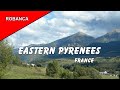 EASTERN PYRENEES, FRANCE TRAVELOGUE, Mediterranean & Mountains with commentary.