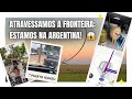 VLOG 15 - NOSSA PRIMEIRA FRONTEIRA DE MOTORHOME!