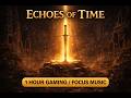 Echoes of Time — Epic Cinematic Orchestral Music (1 Hour) | Dark Fantasy Soundtrack