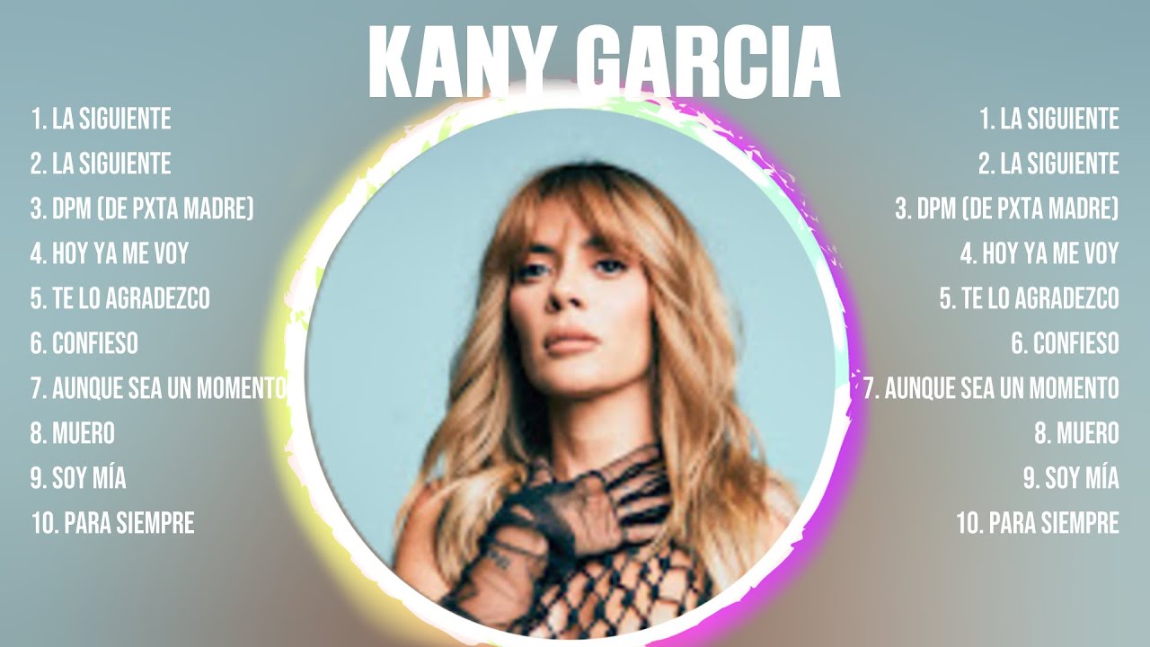 Kany Garcia ~ Greatest Hits Full Album ~ Best Old Songs All Of Time Kany Garcia ~ Greatest Hits Full Album ~ Best Old Songs All Of Time