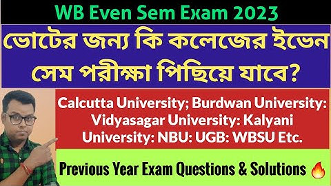 WB Even Sem Exam 2023: WB College Exam: Calcutta University: Kalyani: Vidyasagar: Burdwan: WBSU: NBU