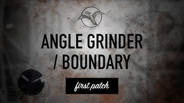 Schlappi Engineering / ANGLE GRINDER / BOUNDARY / first patch