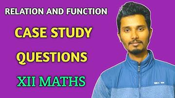 Case Study Questions | Relations and Functions | Class 12 Maths