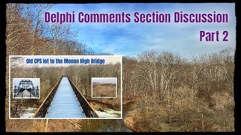 Delphi: Comments Section - Monon High Bridge & Case Discussion Part 2
