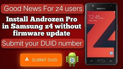 Good news for tizen z4 users || How to run androzen pro without firmware update in samsung z4