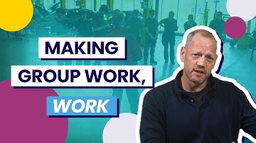 Making Group Work Work | College Unpacked
