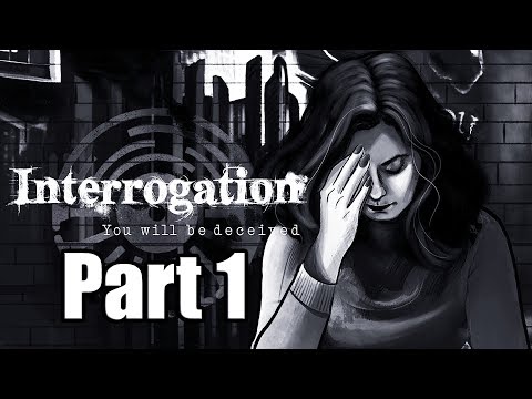 INTERROGATION YOU WILL BE DECEIVED Gameplay Walkthrough Part 1 - No Commentary [PC 1080p]