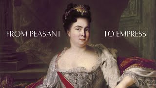 The Orphan Peasant Who Became The First Empress Of Russia| Catherine The 1st