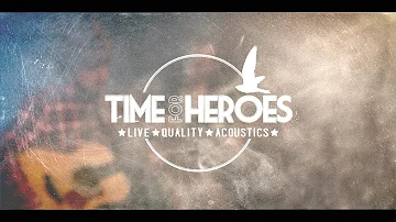 Stereophonics - Maybe Tomorrow (Acoustic cover by Time For Heroes)