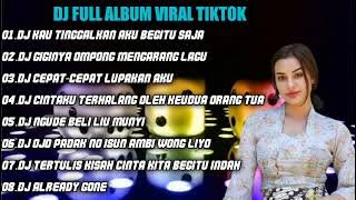 DJ KAU TINGGALKAN AKU BEGITU SAJA REMIX FULL ALBUM VIRAL TIKTOK TERBARU