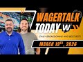 Don't Miss These Thursday Bets! | March Madness &amp; NBA Picks &amp; Best Bets | WagerTalk Today 3/19