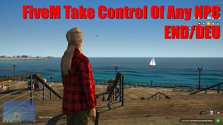 FiveM Take Control Of Any NPC ENG/DEU