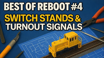 Best of Reboot #4: Switch Stands and Turnout Signals