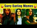 Sorry Darling Memes || गजब बेज्जती है यार || Waah Beta Mauj Kardi || Dank Indian Funny Memes|#Trends