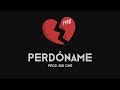 FMK - Perdóname (Prod. Big One) (Version Extended)