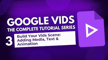 Vids 03 - Build Your Vids Scene: Adding Media, Text & Animation