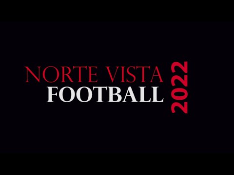 2022 Norte Vista High School Football