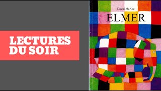 Lecture du soir : Elmer. Une histoire pour parler de la différence aux enfants.