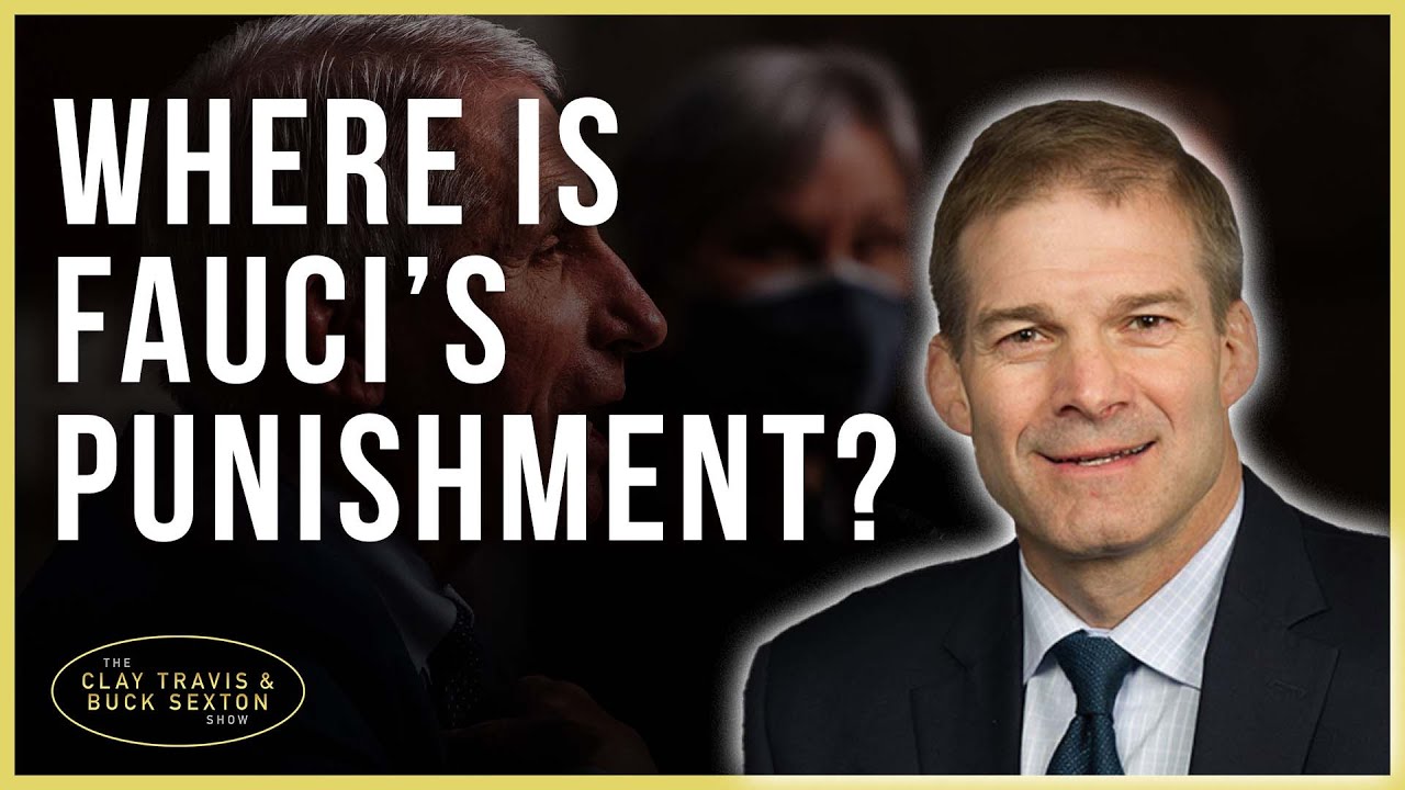 Rep. Jordan On The Blockbuster Trove Of New Fauci Emails | Clay & Buck