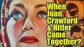 When Joan Crawford Was a Front for H!tler?!?