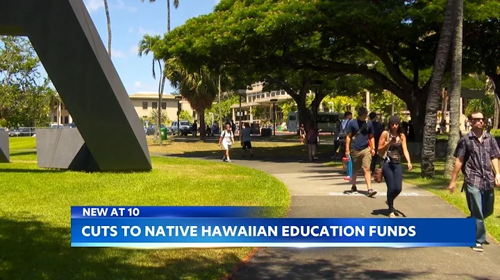 U.S. DOE intends to halt federal funding for Native Hawaiian/minority-serving programs