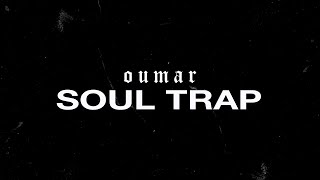 Watch Oumar Soul Trap video