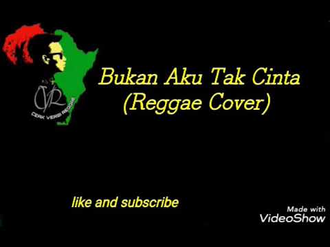  Bukan Aku Tak Cinta Lirik lagu Reggae Cover YouTube 