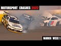 Motorsport Crashes 2022 March Week 1