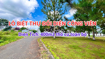 🔴(569) Đất Biệt Thự Khu Tái Định Cư, Đối Diện Công Viên | Bất Động Sản Bảo Lộc