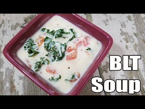 BLT Soup Recipe | Episode 504